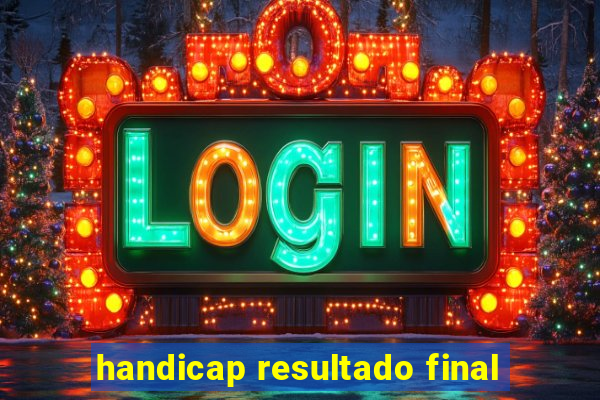 handicap resultado final